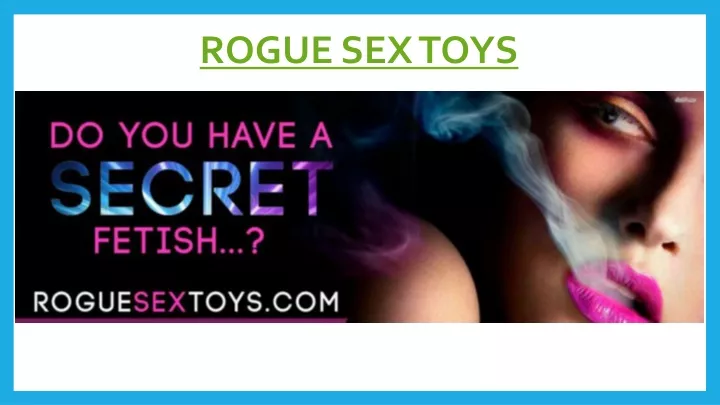 rogue sex toys