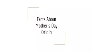 Facts About Mother's Day Origin