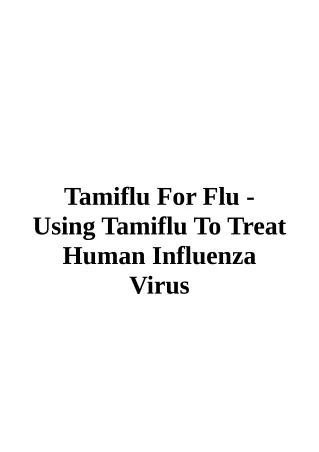 Tamiflu For Flu - Using Tamiflu To Treat Human Influenza Virus