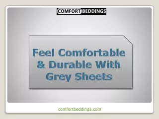 Feel Comfortable & Durable With Grey Sheets