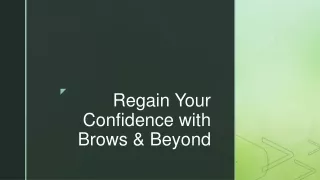 Regain Your Confidence with Brows & Beyond