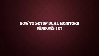 How to Setup Dual Monitors Windows 10?