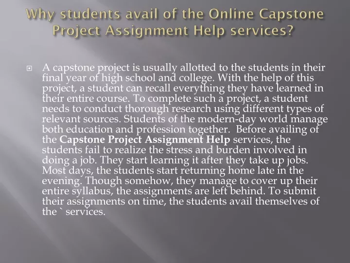 why students avail of the online capstone project assignment help services