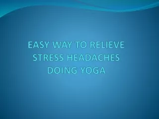 EASY WAY TO RELIEVE STRESS HEADACHES DOING YOGA