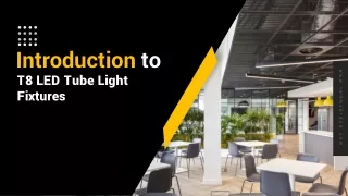 Introduction of T8 LED Tube Light Fixtures