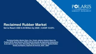 reclaimed rubber market set to reach usd 6 53 billion by 2026 cagr 12 03