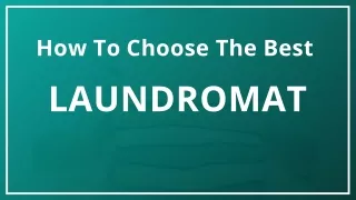 How To Choose The Best Laundromat | Lndry