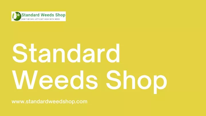 standard weeds shop