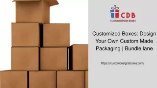 Customized Boxes Design Your Own Custom Made Packaging  Bundle lane (1)