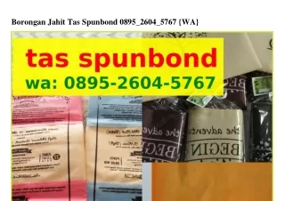 Borongan Jahit Tas SpunBorongan Jahit Tas Spunbond O895•2ᏮOㄐ•5ᜪᏮᜪ{WhatsApp}bond
