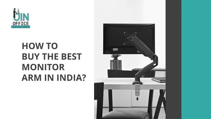 how to buy the best monitor arm in india