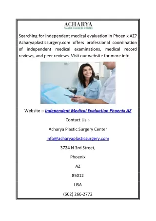 Independent Medical Evaluation Phoenix AZ | Acharyaplasticsurgery.com