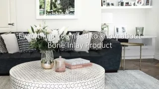 Everything You need to know about Bone Inlay Product