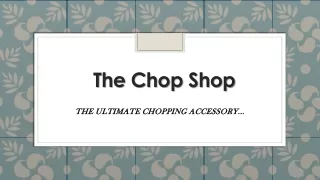 the chop shop
