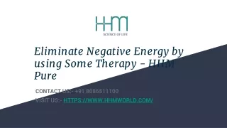 Eliminate Negative Energy by using Some Therapy - HHM Pure