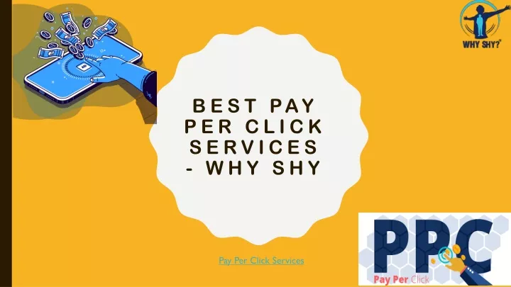 best pay per click services why shy