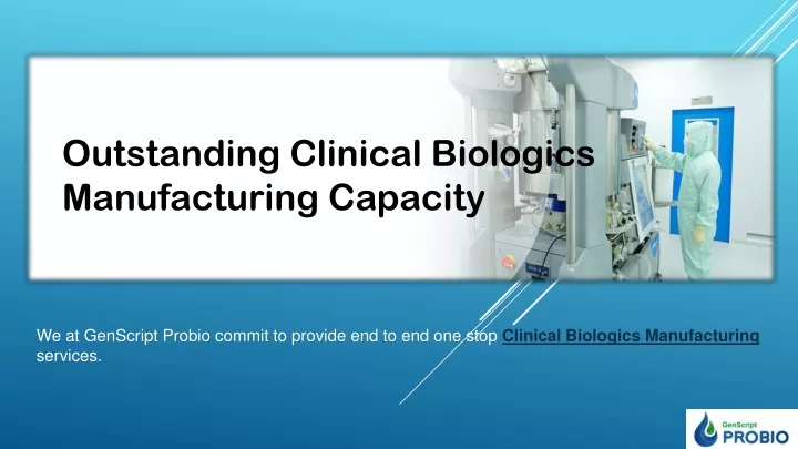 outstanding clinical biologics manufacturing