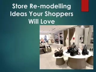 Store Re-modelling Ideas Your Shoppers Will Love