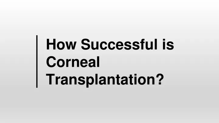 how successful is corneal transplantation