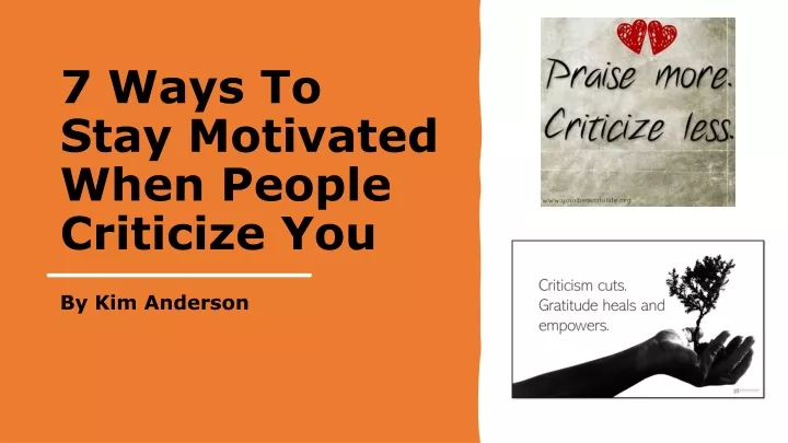 7 ways to stay motivated when people criticize you