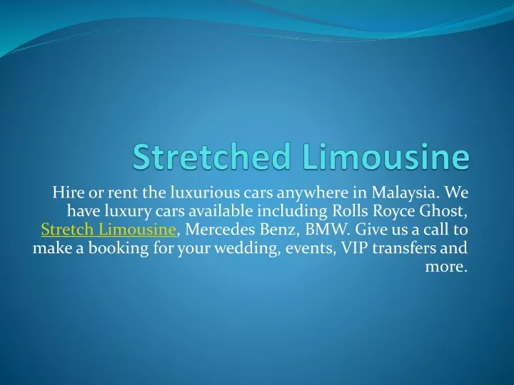 stretched limousine