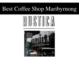 Best Coffee Shop Maribyrnong