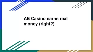 AE Casino earns real money (right?)