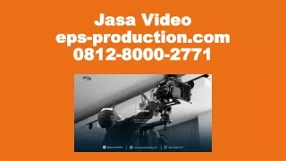 0812-8000-2771 Jasa Company Profile Murah Di Jakarta | Jasa Video eps-production