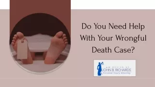 Do You Need Help With Your Wrongful Death Case?