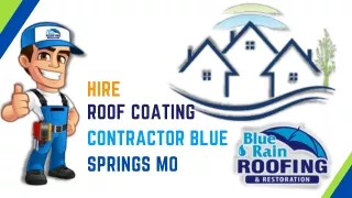 Hire Roof Coating Contractor in  Blue Springs MO