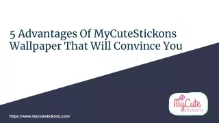 5 Advantages Of Mycutestickons Wallpaper That Will Convince You