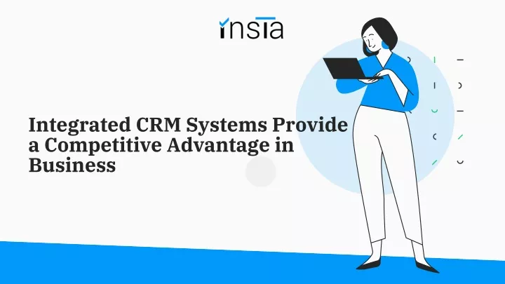 integrated crm systems provide a competitive