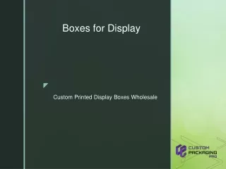 Boxes for Display