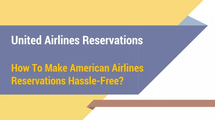 united airlines reservations how to make american airlines reservations hassle free