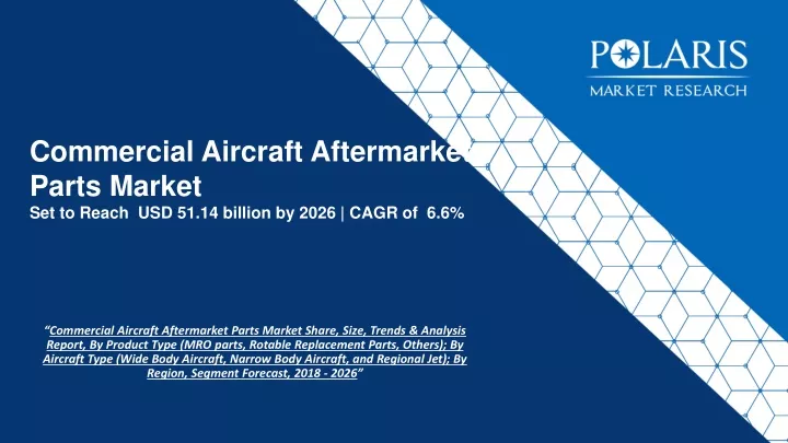 commercial aircraft aftermarket parts market set to reach usd 51 14 billion by 2026 cagr of 6 6