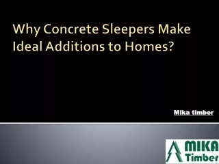 Why Concrete Sleepers Make Ideal Additions to Homes - Mika Timber