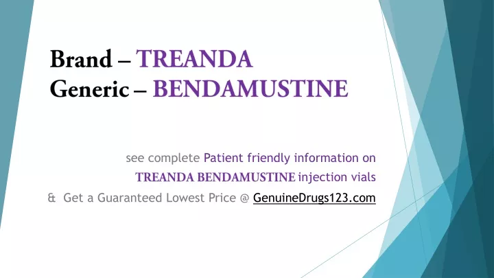 PPT - BENDAMUSTINE TREANDA 100MG Guaranteed Lowest Cost and Side ...