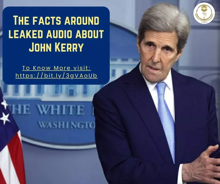 the facts around leaked audio about john kerry