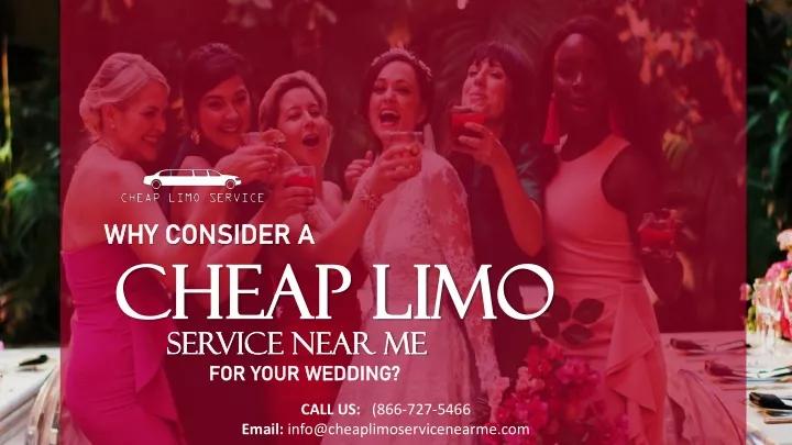 why consider a why consider a cheap limo cheap