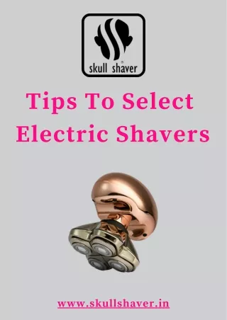 Tips To Select Electric Shavers