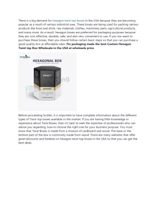 there is a big demand for hexagon twist top boxes