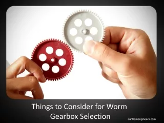 Things to Consider for Worm Gearbox Selection