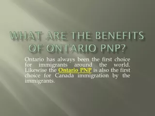 What are the Benefits of Ontario PNP?