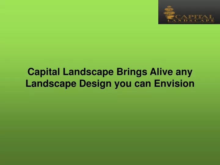 capital landscape brings alive any landscape