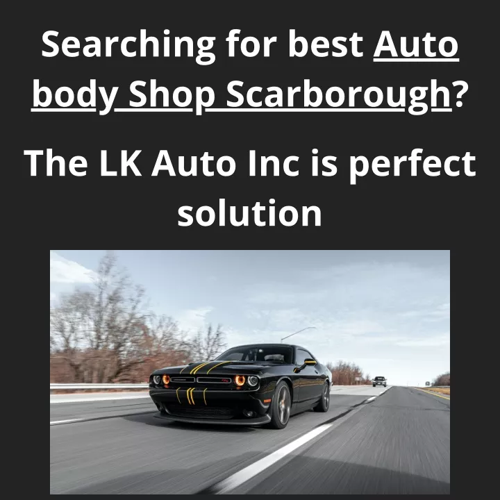 searching for best auto body shop scarborough