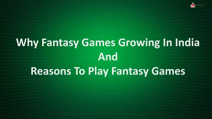 why fantasy games growing in india and reasons