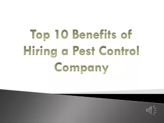 Top 10 Benefits of Hiring a Pest Control Company