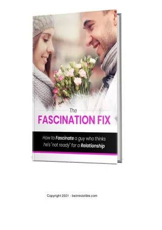 How to Fascinate a guy