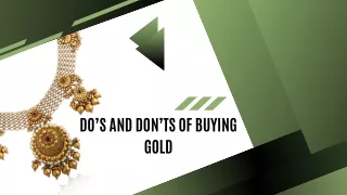 Do’s and Don’ts of Buying Gold