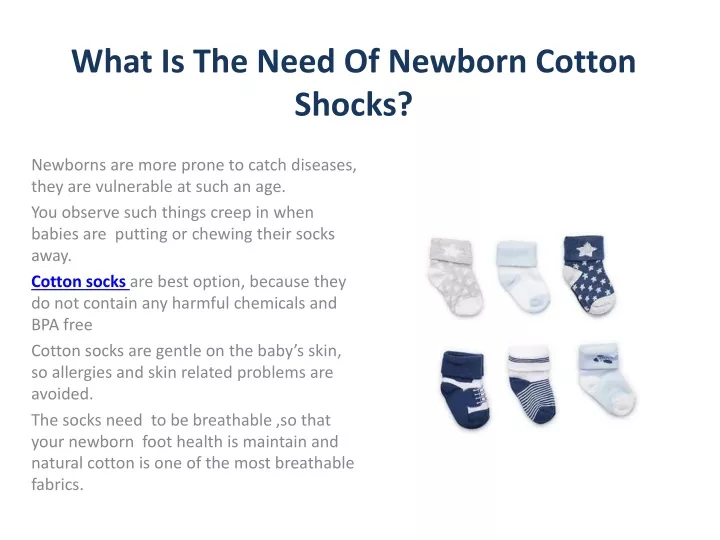 what is the need of newborn cotton shocks